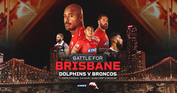 The Battle for Brisbane | Dolphins